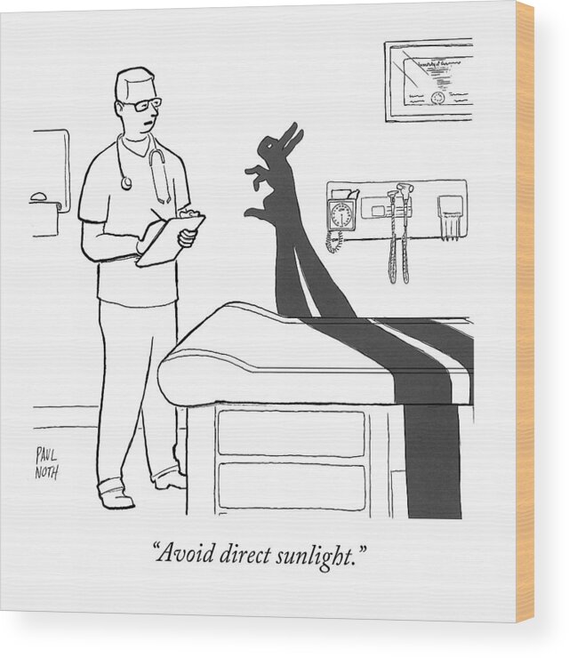 Medical Wood Print featuring the drawing A Doctor Consults A Shadow Puppet Of A Rabbit by Paul Noth