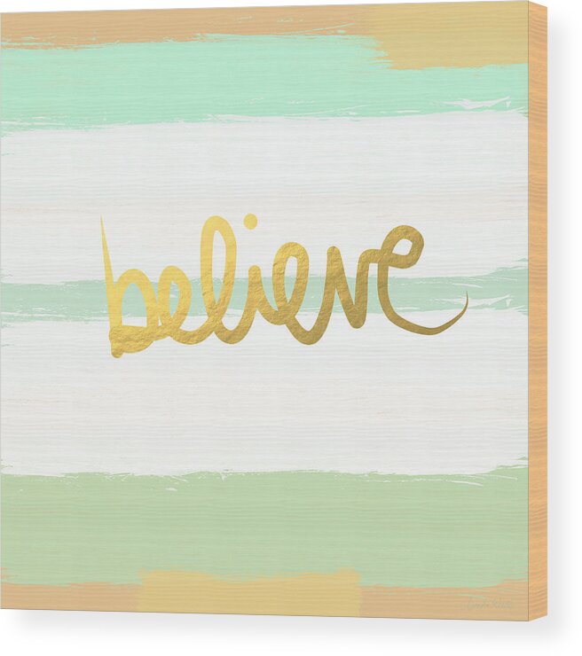 Believe Wood Print featuring the painting Believe in Mint and Gold by Linda Woods
