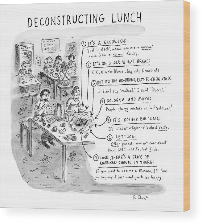 Sandwiches Wood Print featuring the drawing Deconstructing Lunch by Roz Chast