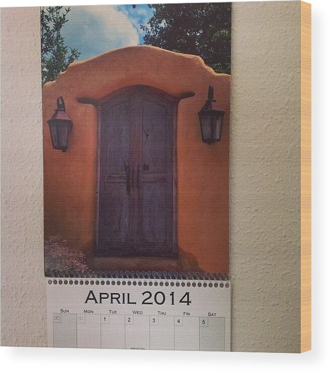 April2014 Wood Print featuring the photograph Happy April! My Santa Fe Doors by Gia Marie Houck