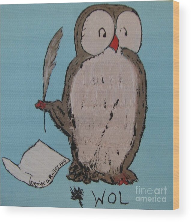 Classic Owl Wood Print featuring the painting He Can Write And Read by Denise Railey