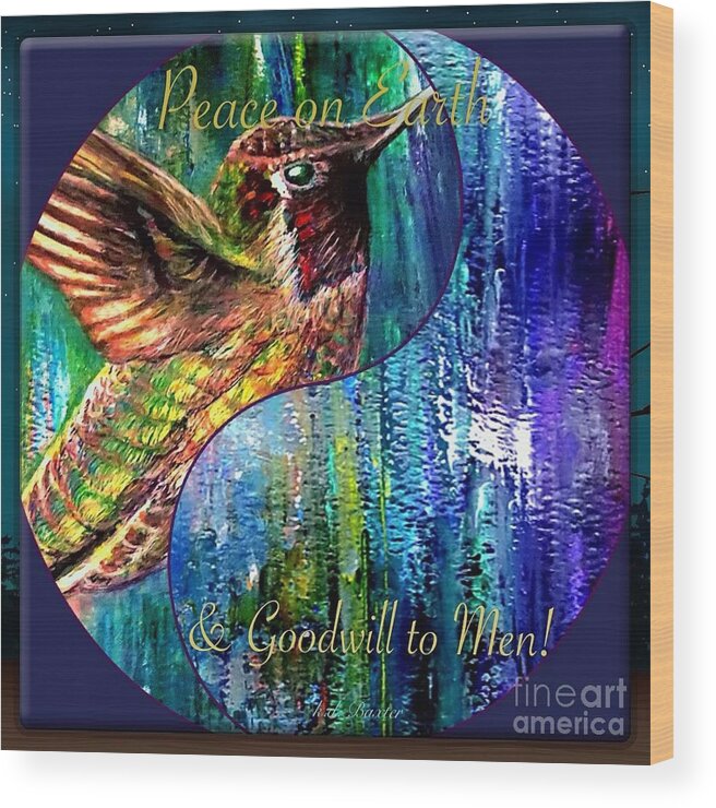 Colorful Hummingbird Serves As Powerful Symbol Or Mascot For Peace And Goodwill On Earth To Men Cool Colors Blue Golden Green With Cobalt Blue Luminous Reflecting Light Like Stained Glass Hummingbird Paintings Works Of Art Wood Print featuring the painting Hummingbird Mascot for Peace and Goodwill to Men by Kimberlee Baxter