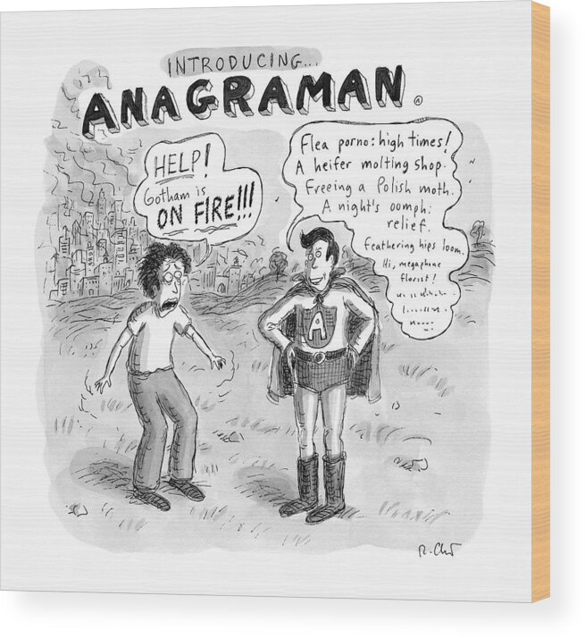 Anagramaman Wood Print featuring the drawing Introducing...anagraman
A Man Screams by Roz Chast