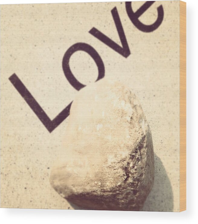 Love Wood Print featuring the photograph Love Rocks by Christy Beckwith