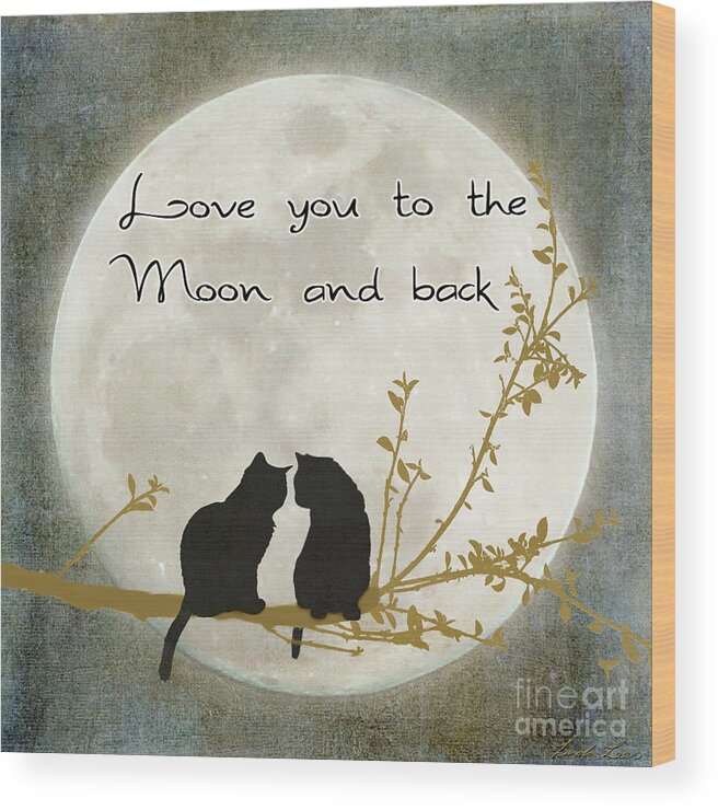 Moon Wood Print featuring the digital art Love you to the moon and back by Linda Lees