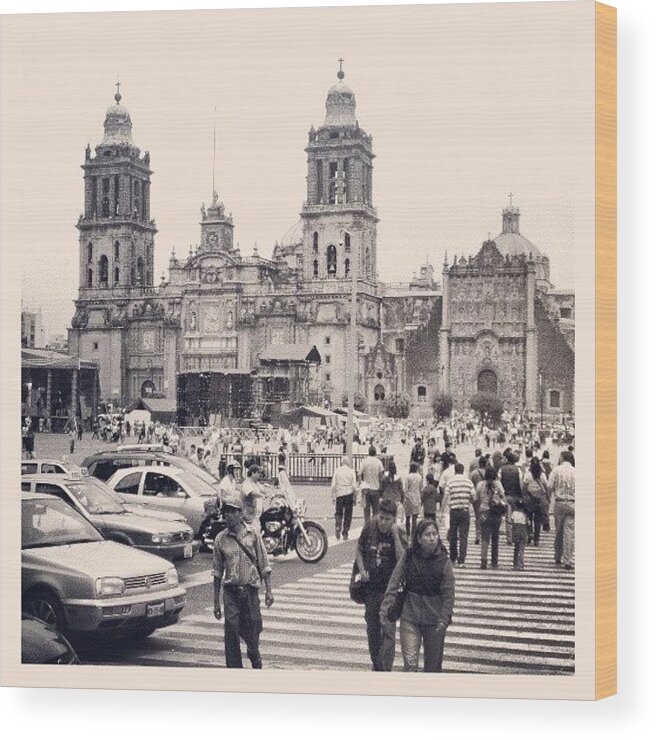 City Wood Print featuring the photograph #mexico #city #downtown #cathedral by Joe Giampaoli