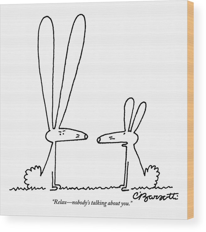 Rabbit Wood Print featuring the drawing One Rabbit Talks To Another Rabbit Who Has Giant by Charles Barsotti