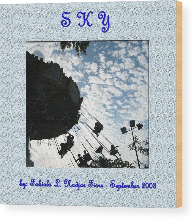 Photography Wood Print featuring the photograph Sky #1 by Fabiola L Nadjar Fiore