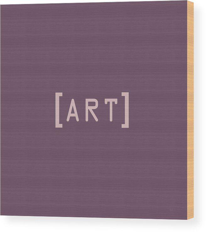 'the Meaning Of Art' Collection By Serge Averbukh Wood Print featuring the digital art The Meaning of Art - Square Brackets by Serge Averbukh