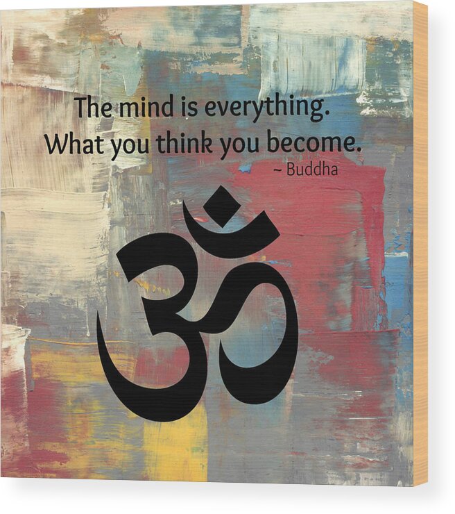 Buddha Wood Print featuring the digital art The Mind is Everything by Lora Mercado