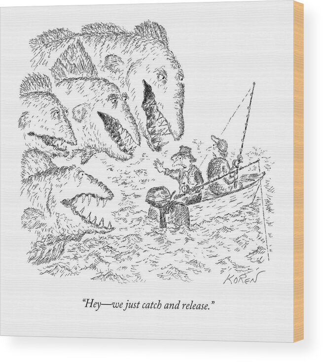 Fishing Wood Print featuring the drawing Two Men In A Fishing Boat Talking To Giant Sea by Edward Koren