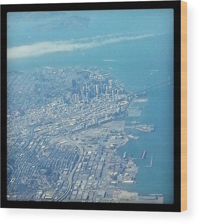 Sanfrancisco Wood Print featuring the photograph My Gritty Little City. You Look So by Jules S