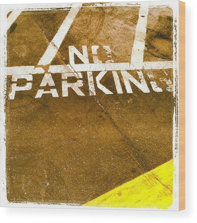 No Parking Wood Print featuring the photograph No Parking by Gwyn Newcombe