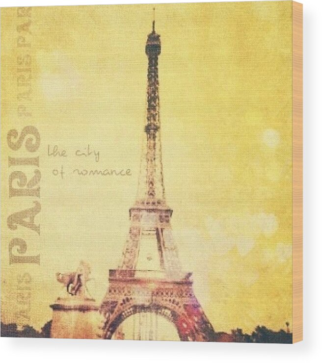 Godisgood Wood Print featuring the photograph Paris... The City Of Romance..💛✨ by Traci Beeson