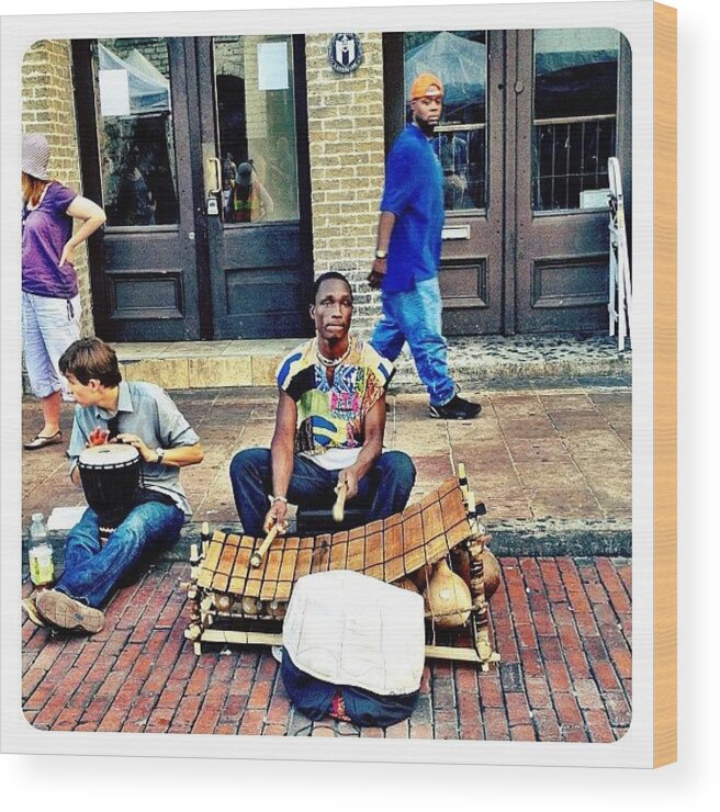 Mobilephotography Wood Print featuring the photograph Street Music by Natasha Marco