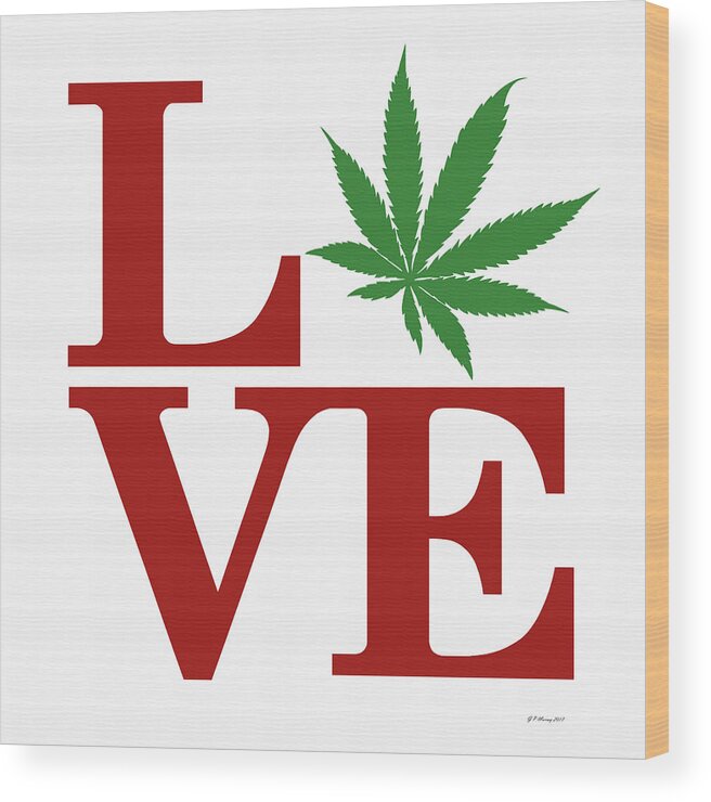 Marijuana Wood Print featuring the digital art Marijuana Leaf Love Sign #37 by Gregory Murray