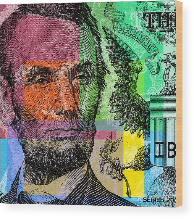 Abraham Lincoln Wood Print featuring the digital art Abraham Lincoln - $5 bill by Jean luc Comperat