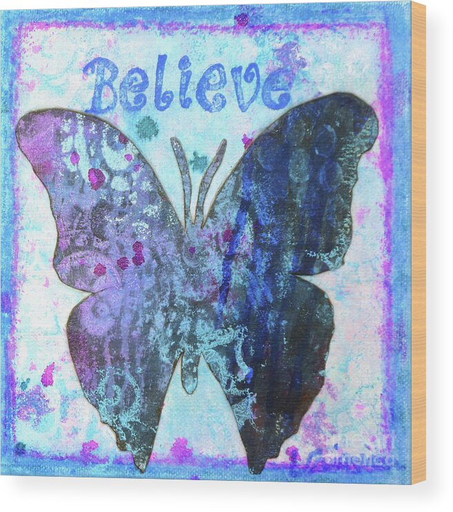Butterfly Wood Print featuring the painting Believe Butterfly by Lisa Crisman