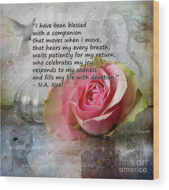Rose Wood Print featuring the photograph Blessed Companion by Janice Pariza