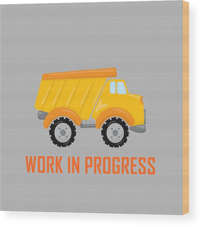 Dump Truck Wood Print featuring the digital art Construction Zone - Dump Truck Work In Progress Gifts - Grey Background by KayeCee Spain