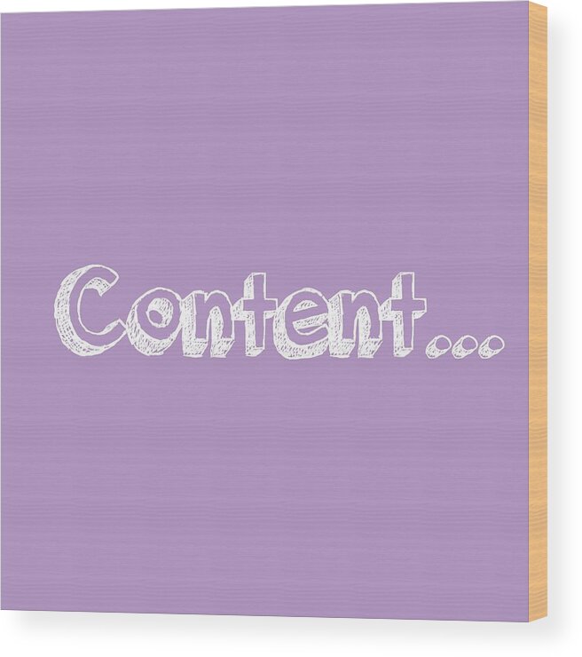 Content Wood Print featuring the digital art Content by Inspired Arts