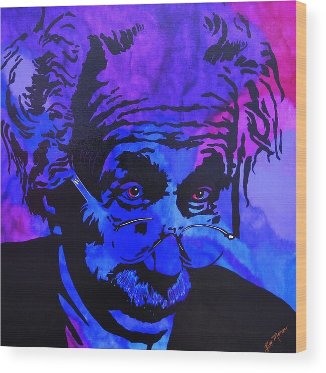 Einstein Paintings Wood Print featuring the painting Einstein-All Things Relative by Bill Manson