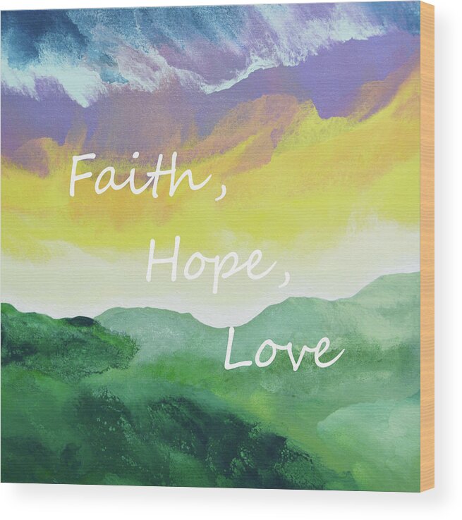 Faith Wood Print featuring the painting Faith Hope Love by Linda Bailey