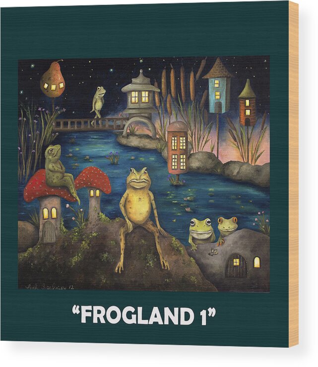 Frogs Wood Print featuring the painting Frogland with Lettering by Leah Saulnier The Painting Maniac