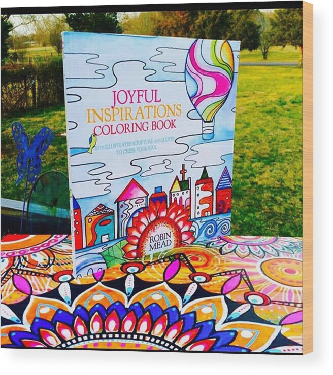 Coloringbook Wood Print featuring the photograph Here Is The Official #joyfulnspirations by Robin Mead