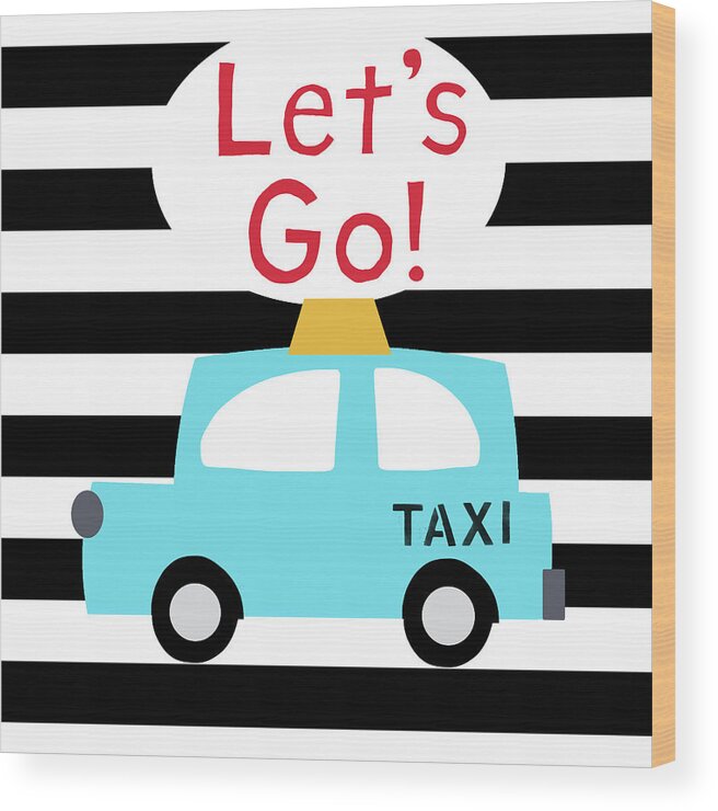 Taxi Wood Print featuring the digital art Let's Go Taxi- Art by Linda Woods by Linda Woods