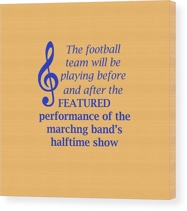 Featured Performance Of The Marching Band Wood Print featuring the photograph Marching Performance by M K Miller