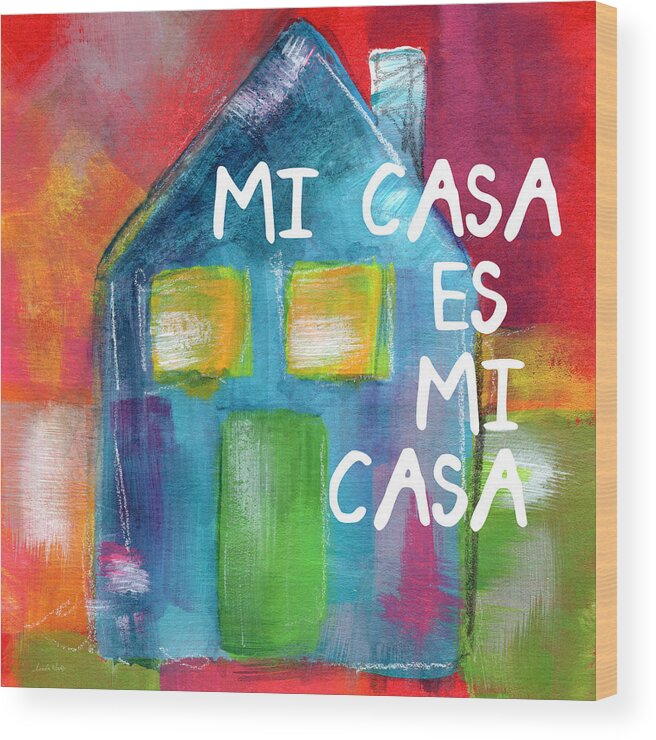 House Wood Print featuring the painting Mi Casa Es Mi Casa- Art by Linda Woods by Linda Woods