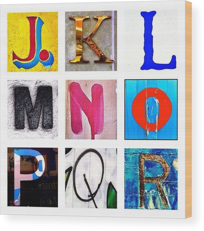 Alphabet Letters Wood Print featuring the photograph my own alphabet J to R by Julie Gebhardt