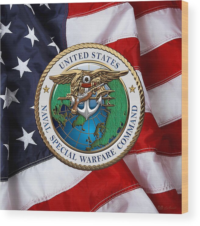 'military Insignia & Heraldry - Nswc' Collection By Serge Averbukh Wood Print featuring the digital art Naval Special Warfare Command - N S W C - Emblem over U. S. Flag by Serge Averbukh