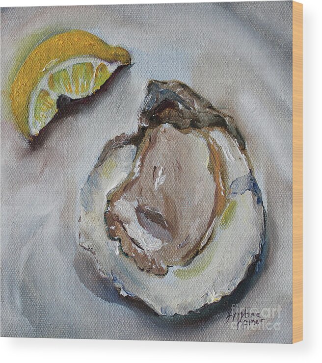 Oyster Wood Print featuring the painting Oyster with Lemon by Kristine Kainer