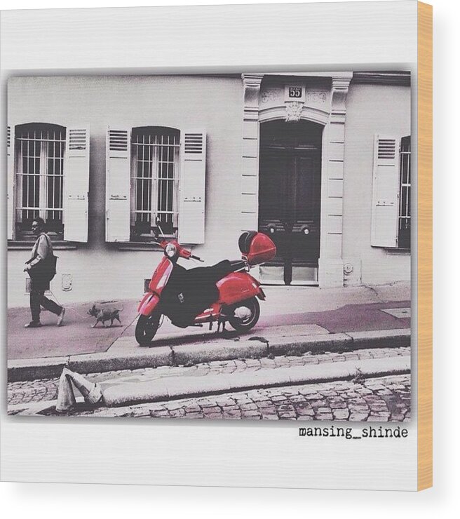 Europe Wood Print featuring the photograph Paint It Red
vespa Style by Indian Truck Driver