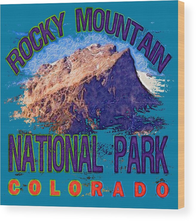 Rocky Mountain National Park Wood Print featuring the digital art Rocky Mountain National Park by David G Paul