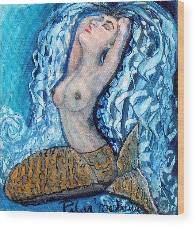 Mermaid Wood Print featuring the painting The Mermaid by Pilar Martinez-Byrne