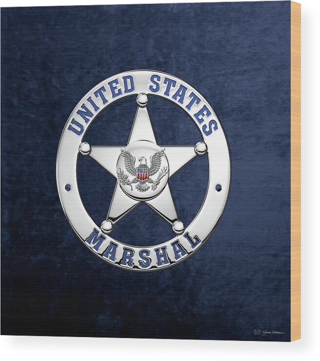 'law Enforcement Insignia & Heraldry' Collection By Serge Averbukh Wood Print featuring the digital art U. S. Marshals Service - U S M S Badge over Blue Velvet by Serge Averbukh