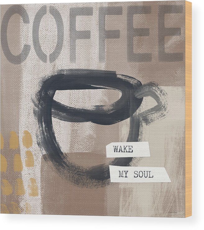 Coffee Wood Print featuring the painting Wake My Soul- Art by Linda Woods by Linda Woods