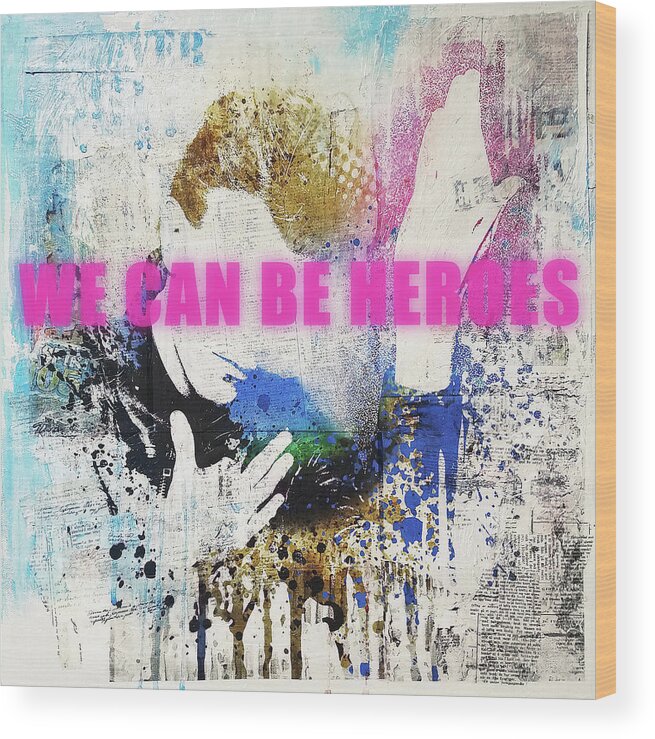 Jimi Wood Print featuring the painting We can be heroes by Art Popop