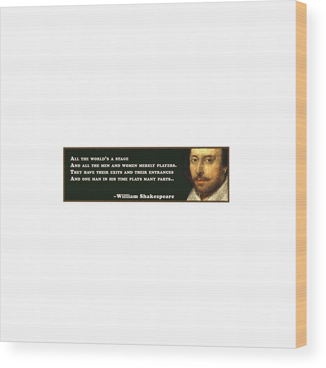 All Wood Print featuring the digital art All the world's a stage #shakespeare #shakespearequote #3 by TintoDesigns