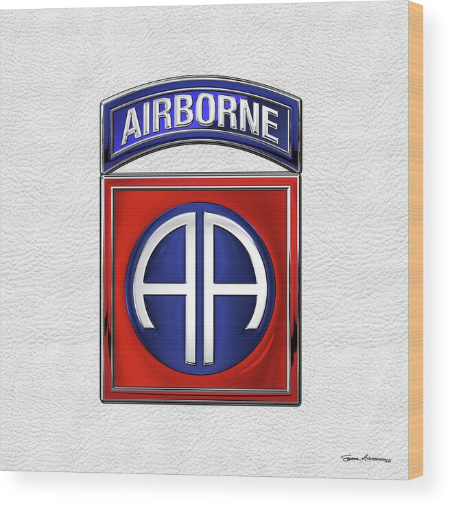 Military Insignia & Heraldry By Serge Averbukh Wood Print featuring the digital art 82nd Airborne Division - 82 A B N Insignia over White Leather by Serge Averbukh