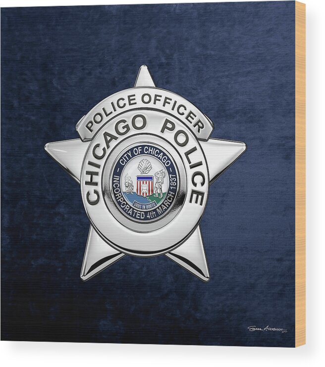  ‘law Enforcement Insignia & Heraldry’ Collection By Serge Averbukh Wood Print featuring the digital art Chicago Police Department Badge - C P D  Police Officer Star over Blue Velvet by Serge Averbukh