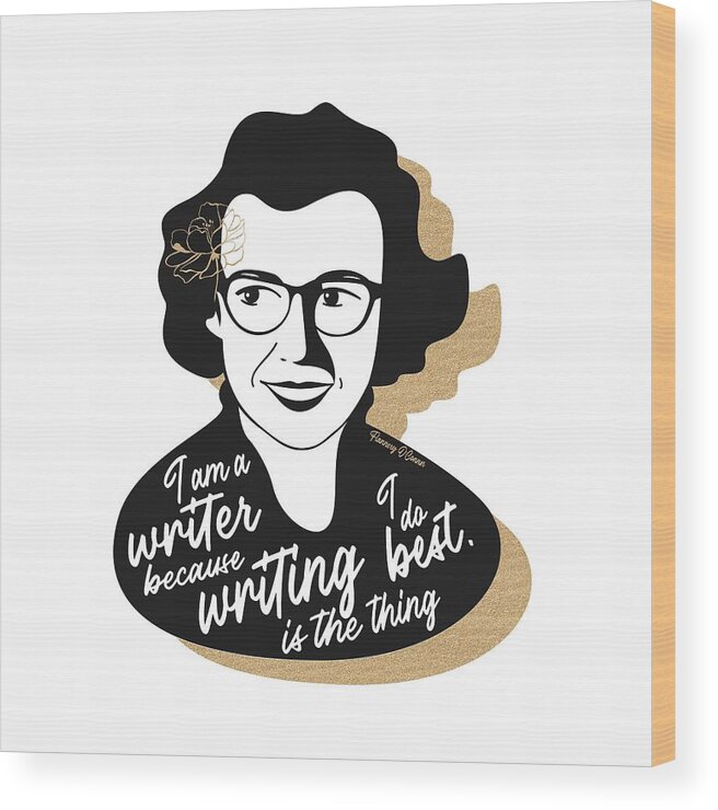 Flannery O'connor Wood Print featuring the digital art Flannery O' Connor Graphic Quote II by Ink Well