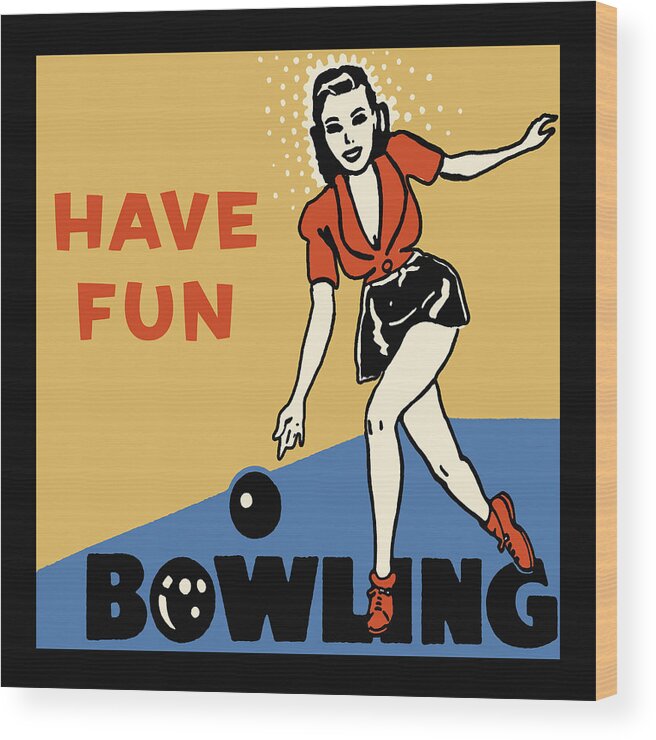 Women Bowling Wood Print featuring the photograph Have Fun Bowling by Retro Series