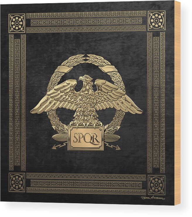 ‘treasures Of Rome’ Collection By Serge Averbukh Wood Print featuring the digital art Roman Empire - Gold Roman Imperial Eagle over Black Velvet by Serge Averbukh