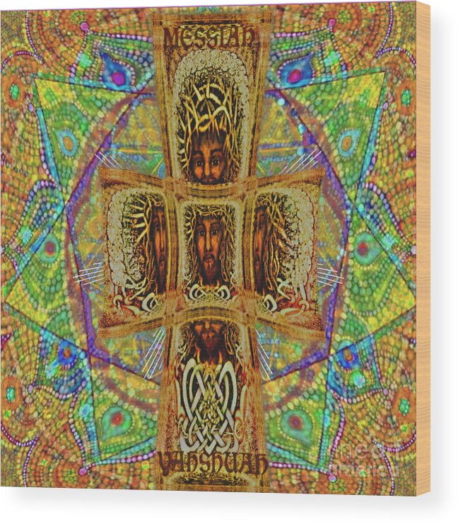 Impressionist New Painting Inspiration Ministry Gospel Truth Righteous Praise Faith Mandala Cross Bible Wood Print featuring the painting YHUSHUA Messiah by Hidden Mountain