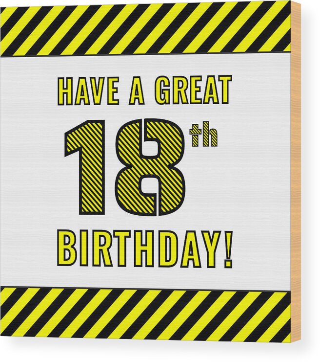 18th Birthday Wood Print featuring the digital art 18th Birthday - Attention-Grabbing Yellow and Black Striped Stencil-Style Birthday Number by Aponx Designs