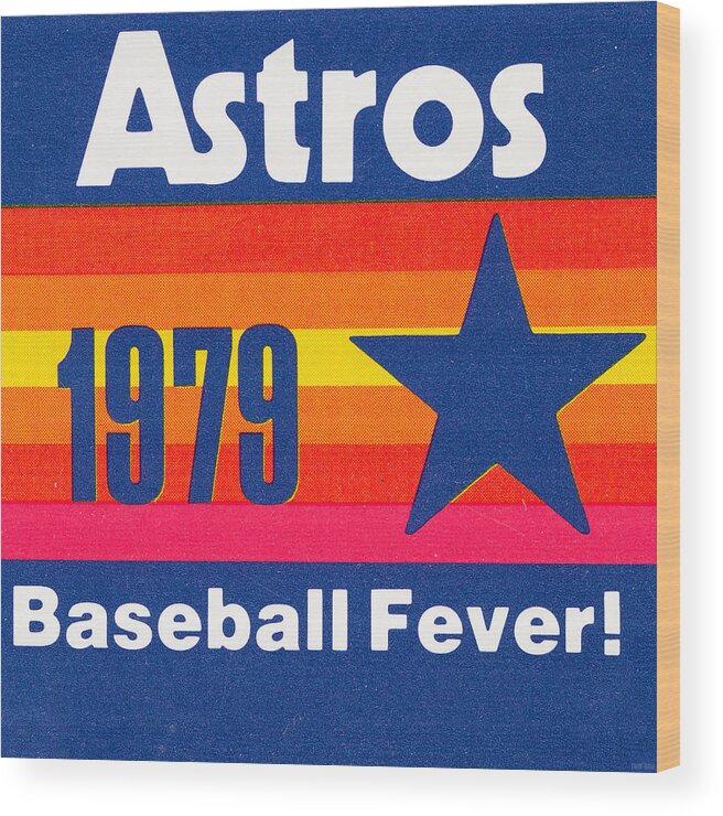 1979 Houston Astros Baseball Fever Wood Print by Row One Brand - Pixels